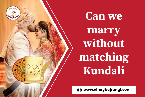 Can-we-marry-without-matching-Kundali001c3d706908a18e.jpeg