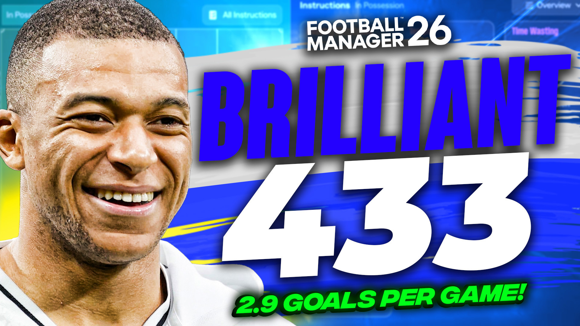 FM26 BRILLIANT Beta 4-3-3 Tactic: 2.9 Goals Per Game