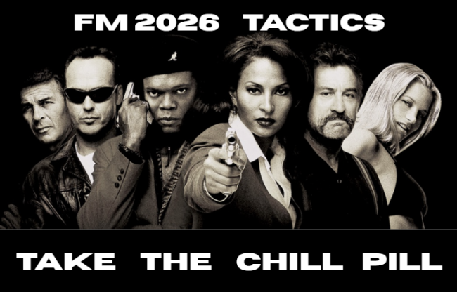FM26 Tactics: Take A Chill Pill (Proof of Concept)