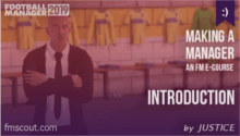 FM19 - Making a Manager - 00 - Introduction
